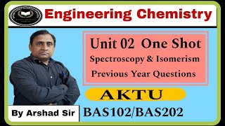 Engineering Chemistry I Unit 2 One Shot  Spectroscopy amp Isomerism  BAS102  BAS202  AKTU  PYQ [upl. by Anel]