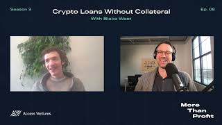 Crypto Loans Without Collateral With Blake West [upl. by Garrard]