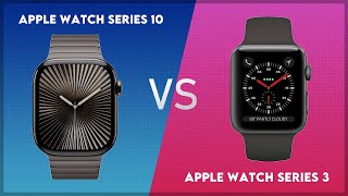 Apple Watch Series 10 vs Apple Watch Series 3 Comparison [upl. by Cormack794]