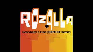 Rozalla Everybodys Free DEEPCHEF Remix [upl. by Intyre]