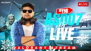 🔴 VALORANT LIVE  STREAM  116  Aaj Gaane ka mood hai😁 [upl. by Bealle]