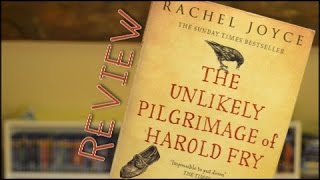 The unlikely pilgrimage of Harold Fry by Rachel Joyce  Book review [upl. by Nets760]