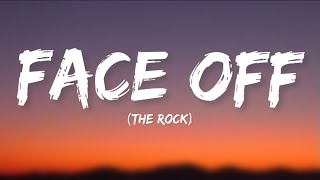 The Rock  Face Off Lyrics [upl. by Alwyn767]