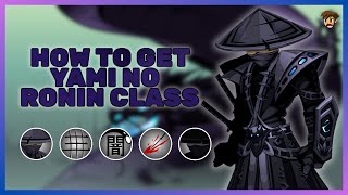 AQW How to get Yami no Ronin Class Fast and Easy New badge August 2024 [upl. by Ahsika]