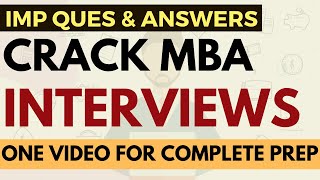 Crack MBA interviews  Important questions amp answers  One video for complete IIM MBA interview prep [upl. by Nirok534]