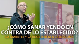 ¿Cómo Sanar La Diabetes Yendo En Contra De Lo Establecido  Dr Carlos Jaramillo [upl. by Selemas]