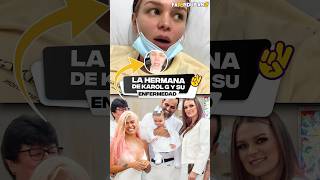 La enfermedad incurable que tiene la hermana de Karol G [upl. by Itsur]