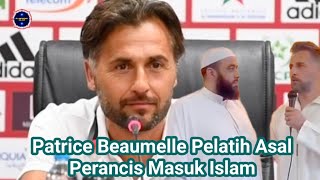 Kisah Mualaf  Patrice Beaumelle Pelatih Asal Perancis Dapat Hadiah Al Quran Setelah Bersyahadat [upl. by Geoffry]