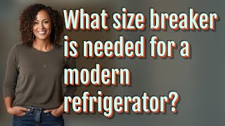 What size breaker is needed for a modern refrigerator [upl. by Ntisuj]