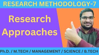 Research Approaches  Research Methodology7 phd ugcnet csirnet [upl. by Sevik]