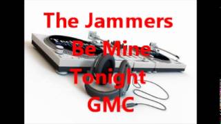 The Jammers  Be Mine Tonight [upl. by Dag]