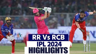 RR Vs RCB IPL 2024 Highlights Rajasthan Vs Bengaluru Highlights  RR Vs RCB Full Match Highlights [upl. by Ahsieuqal]