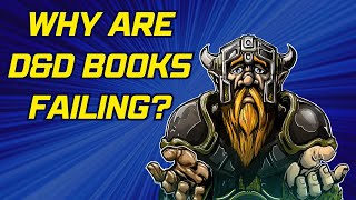 Why Are DampD Books Failing [upl. by Fagaly]