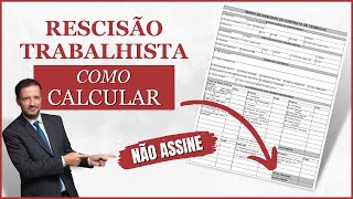 Rescisão Trabalhista  COMO CALCULAR acerto Trabalhista 2024 [upl. by Eillah]