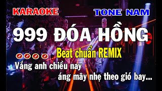 Karaoke 999 Đóa Hồng Tone Nam Remix  Full Căng [upl. by Vitalis965]