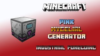 Pink Mycelial Generator 💎 Minecraft Industrial Foregoing Generators 💎 Tutorial 💎 English [upl. by Mages]