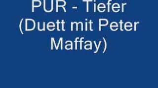 Pur  Tiefer Duett mit Peter Maffay Live [upl. by Uolyram]