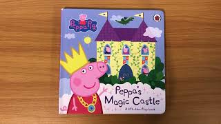 Peppa’s Magic Castle A LifttheFlap Book  Read Aloud Book for Children and Toddlers [upl. by Haily]