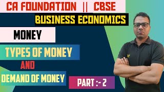 money  Part 2  Types of Money Demand of Money  CA Foundation  CBSE  Class 12th  ca [upl. by Harve]