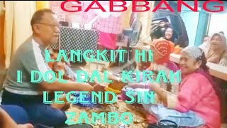 GABBANG LANGKIT HI IDOL DAL KIRAH LEGEND SIN ZAMBO music [upl. by Strong]