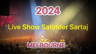 Satinder Sartaj Live Show 2024 In Melbourne [upl. by Leirol]