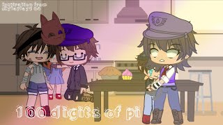 100 digits of pi  Gacha club  fnaf  inspiration from skylaplayz 04  meme [upl. by Steere221]