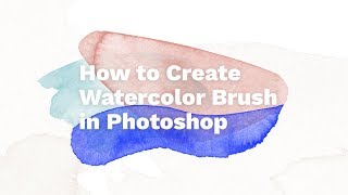 How to Create Watercolor Brush in Photoshop [upl. by Aspasia929]