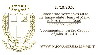 ENG131024Consecrate yourselves to the Immaculate Heart of Mary to love the one Good ShepherdJesus [upl. by Enowtna463]