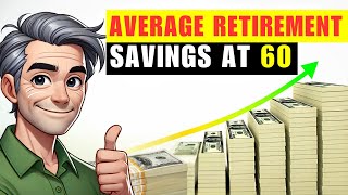 Average Retirement Savings by Age 60 Are You Ready to Retire [upl. by Ayar]