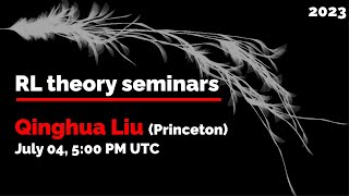 RL theory seminar Qinghua Liu [upl. by Vyner]