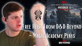 PRISONER 13 FREE HEIST DND ONESHOT  Magic Academy [upl. by Baram]