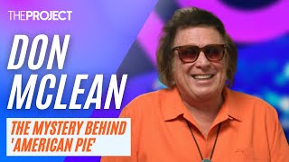 Don McLean Explains The Story Of How He Wrote The Song American Pie [upl. by Amehsat648]