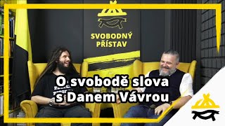 Studio Svobodného přístavu O svobodě slova s Danem Vávrou [upl. by Nibroc]