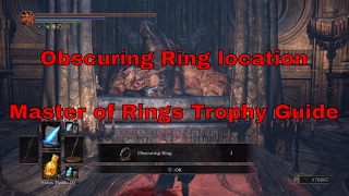 Dark Souls III  Obscuring Ring location Master of Rings Trophy [upl. by Nelyk]