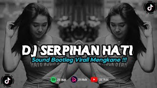 DJ SERPIHAN HATI  UTOPIA  REMIX VIRAL TIKTOK 2024 BOOTLEG [upl. by Tecla]