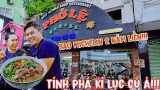 5 Tô Phở Lệ vừa được Sao Michelin Năm Thứ Hai liên tiếp có đầy Tô Khổng Lồ của Võ Sư Lộc [upl. by Suirtemid]