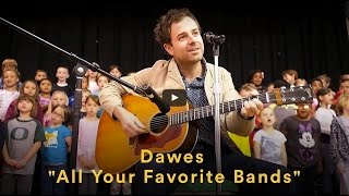 Dawes  All Your Favorite Bands Official Video [upl. by Nickolas714]