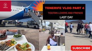 TENERIFE VLOG PART 4 TIGOTAN LOVERS AND FRIENDS LAST DAY [upl. by Ennahoj]