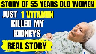 Woman Destroyed Her Kidneys in 2 Months by Taking This Common Vitamin 908 [upl. by Lorrayne686]