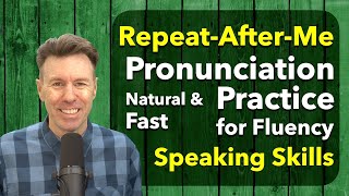 Pronunciation Practice Natural and Fast [upl. by Yniar89]