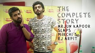 REVEALED  Why did Arjun Kapoor Slap Mirchi RJ Arpit  Radio Mirchi [upl. by Vassaux]