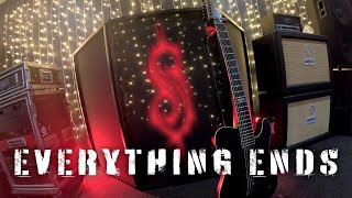 Slipknot  Everything Ends Guitar Cover [upl. by Sarnoff]