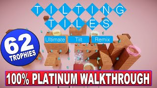 Tilting Tiles Ultimate Tilt Remix 100 Platinum Walkthrough  62 Trophies [upl. by Adnole]