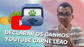 Como Declarar Ganhos do Youtube no Carne Leao do IRPF [upl. by Kenimod10]