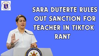 VP SARA DUTERTE RULES OUT SANCTION FOR TEACHER INTIKTOK RANTMontillana TV [upl. by Erdda]