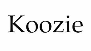 How to Pronounce Koozie [upl. by Enoid]