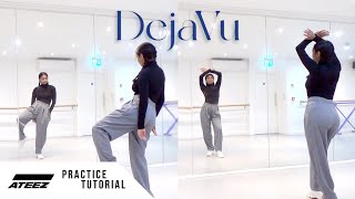 PRACTICE ATEEZ 에이티즈  Deja Vu  Dance Tutorial  SLOWED  MIRRORED [upl. by Hume]