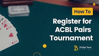 How to  Register for ACBL Pairs Tournament [upl. by Letnahs]