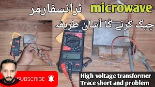 microwave oven High voltage transformer check step by step and short [upl. by Aneri]