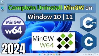 How To Completely Uninstall MinGWw64 Compiler On windows 10  11 [upl. by Yentiw]